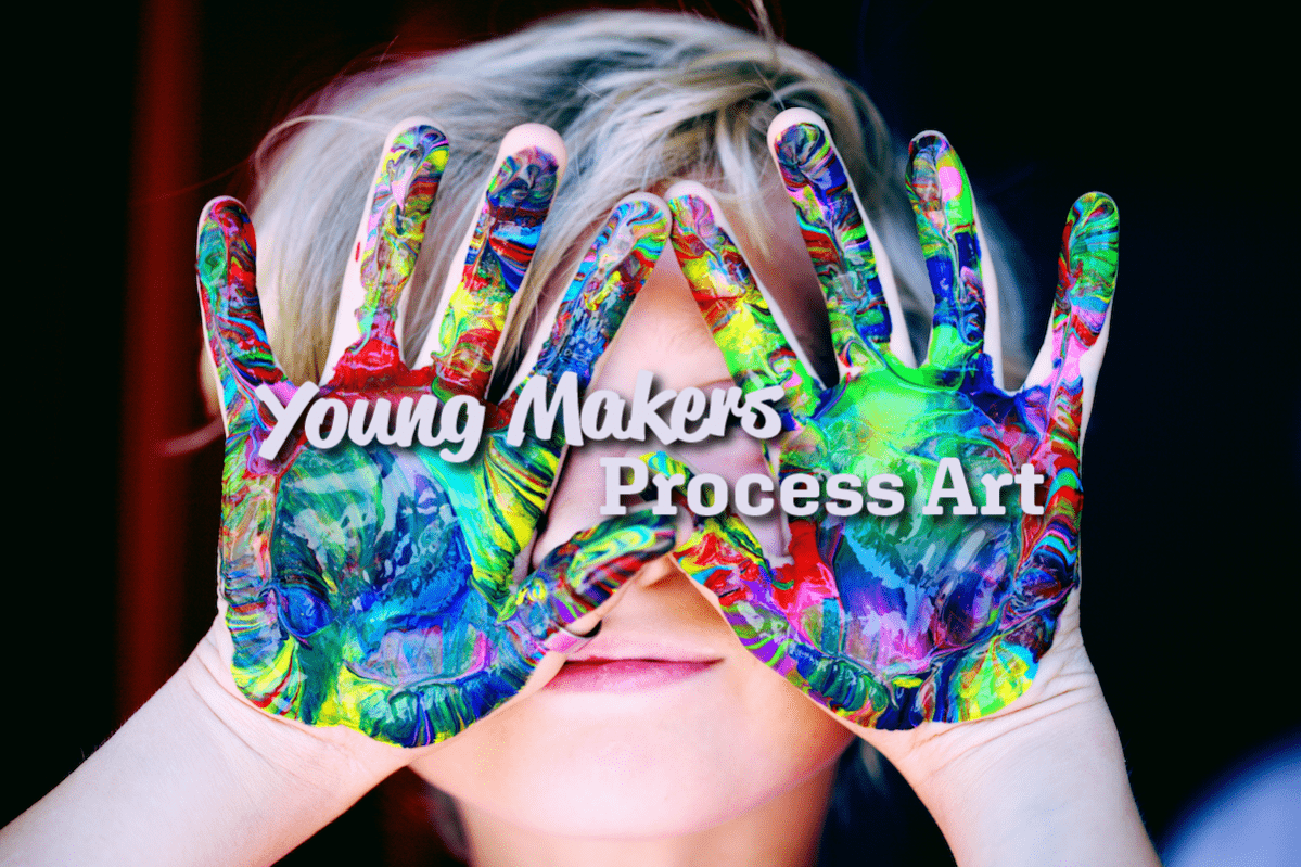Young Makers - Process Art